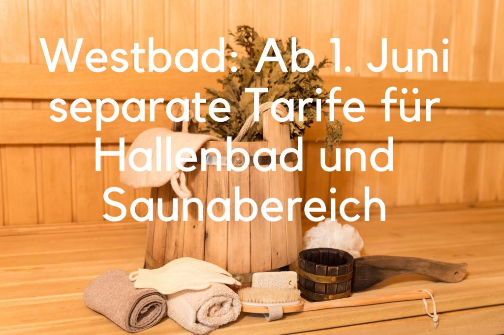 westbad-1024x682 Westbad: Ab 1. Juni separate Tarife für Hallenbad und Saunabereich